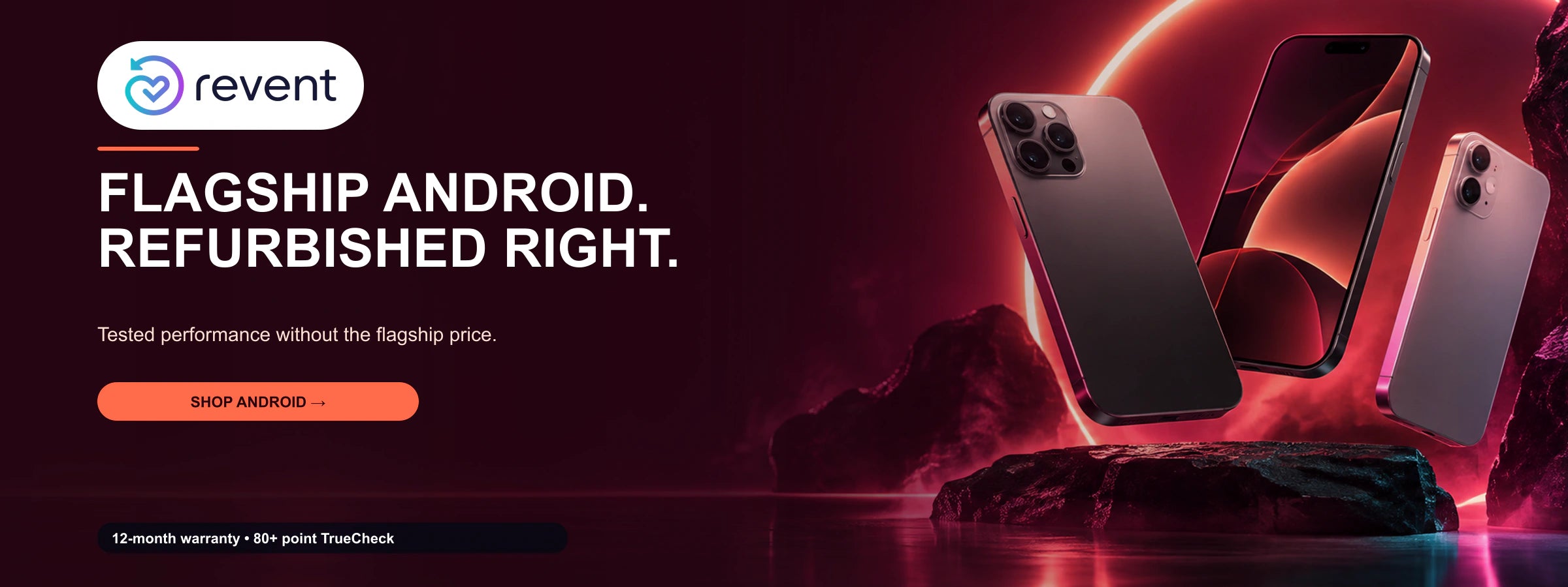 Flagship Android. Refurbished Right.